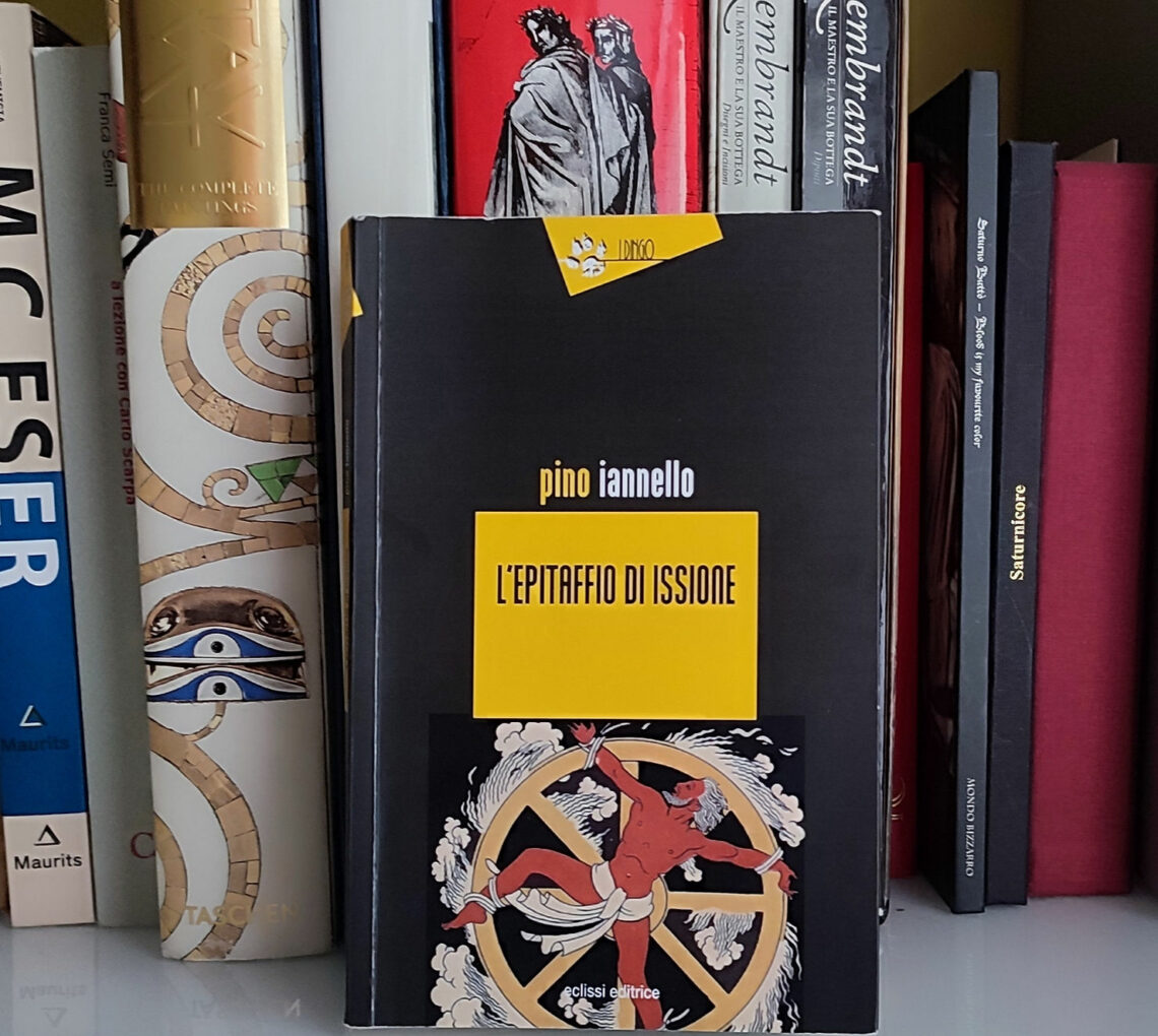 L'epitaffio di Issione di Pino Iannello - Eclissi Editrice