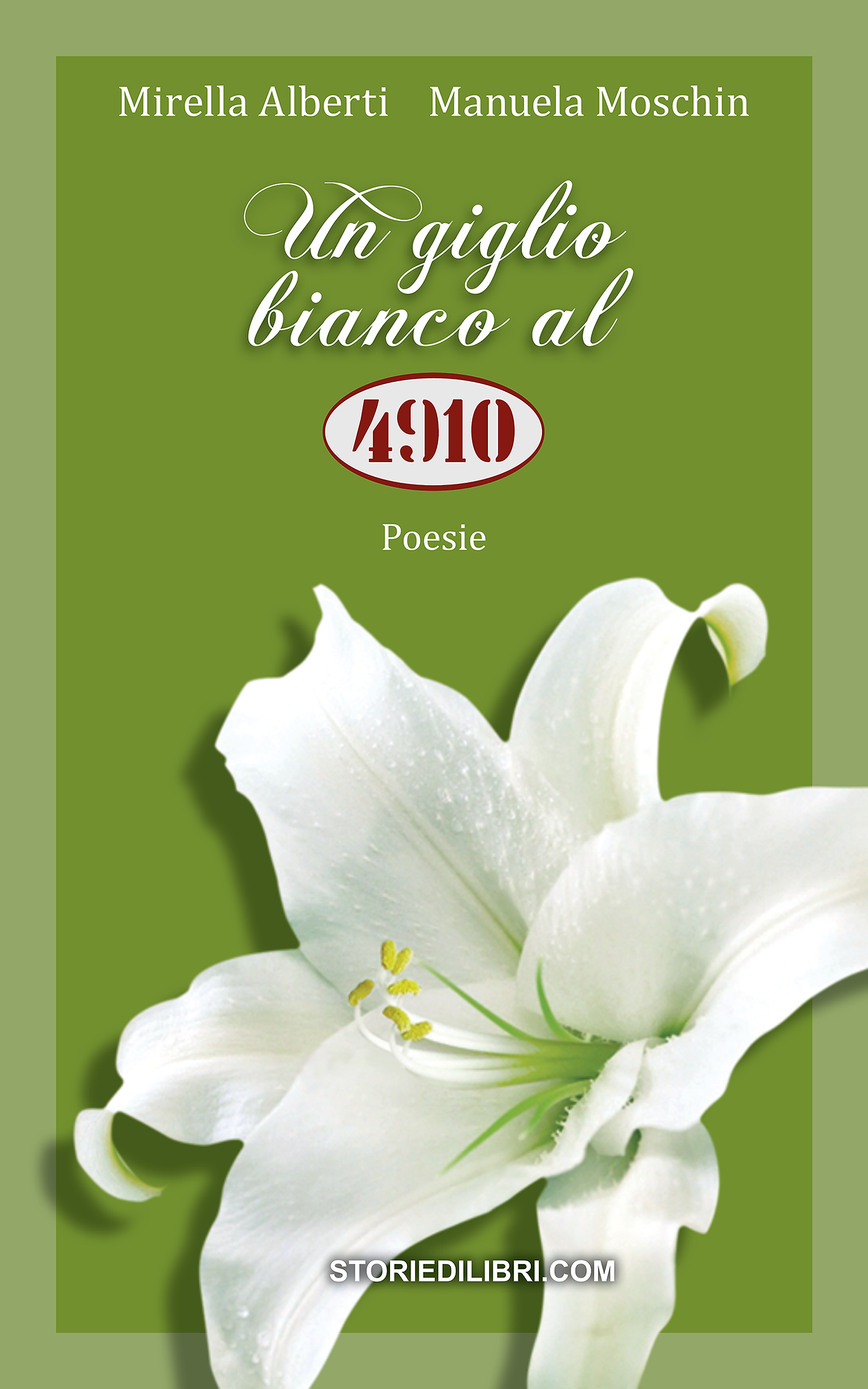 Un giglio bianco al 4910 è il nuovo libro scritto con Mirella Alberti, mia madre.