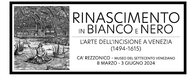 Nel Palazzo Ca' Rezzonico di Venezia è visitabile una mostra dal titolo Rinascimento in Bianco e Nero. L'arte dell'incisione a Venezia (1494-1615), dove sono esposte fino al 3 giugno 2024 una serie di opere d'arte realizzate da celebri artisti come Durer, Jacopo de' Barbari, Domenico Campagnola, Marcantonio Raimondi, Cornelis Cort, Battista Franco, Ugo da Carpi, Vincenzo Scamozzi e Andrea Meldola detto Schiavone.