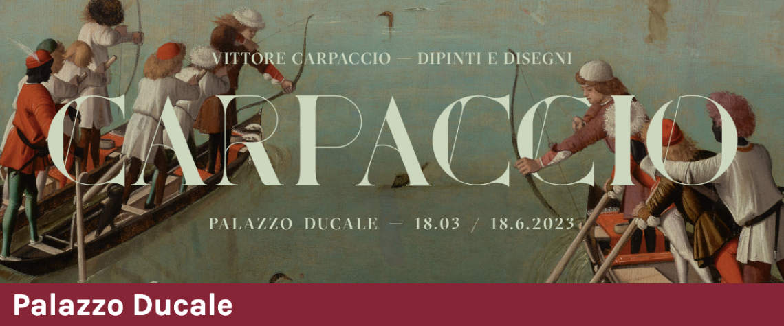 Vittore Carpaccio. Dipinti e disegni nel Palazzo Ducale a Venezia