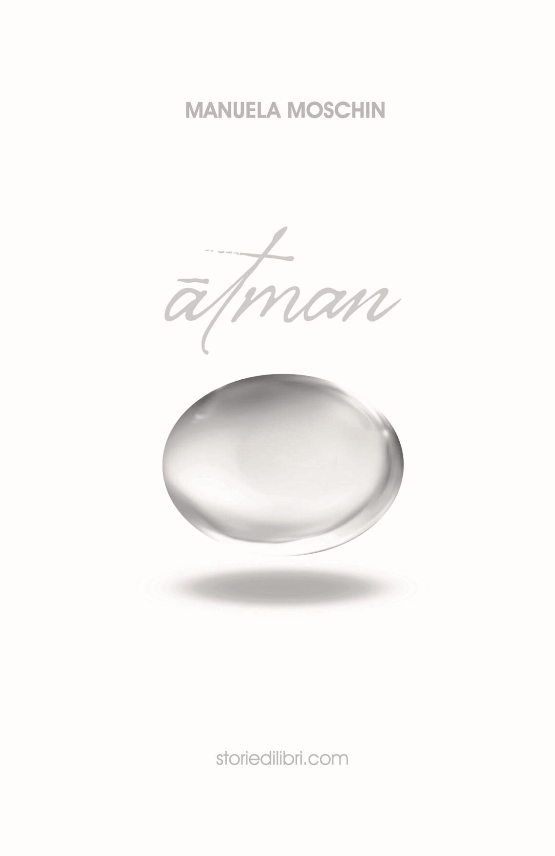 Atman, Raccolta di poesie di Manuela Moschin