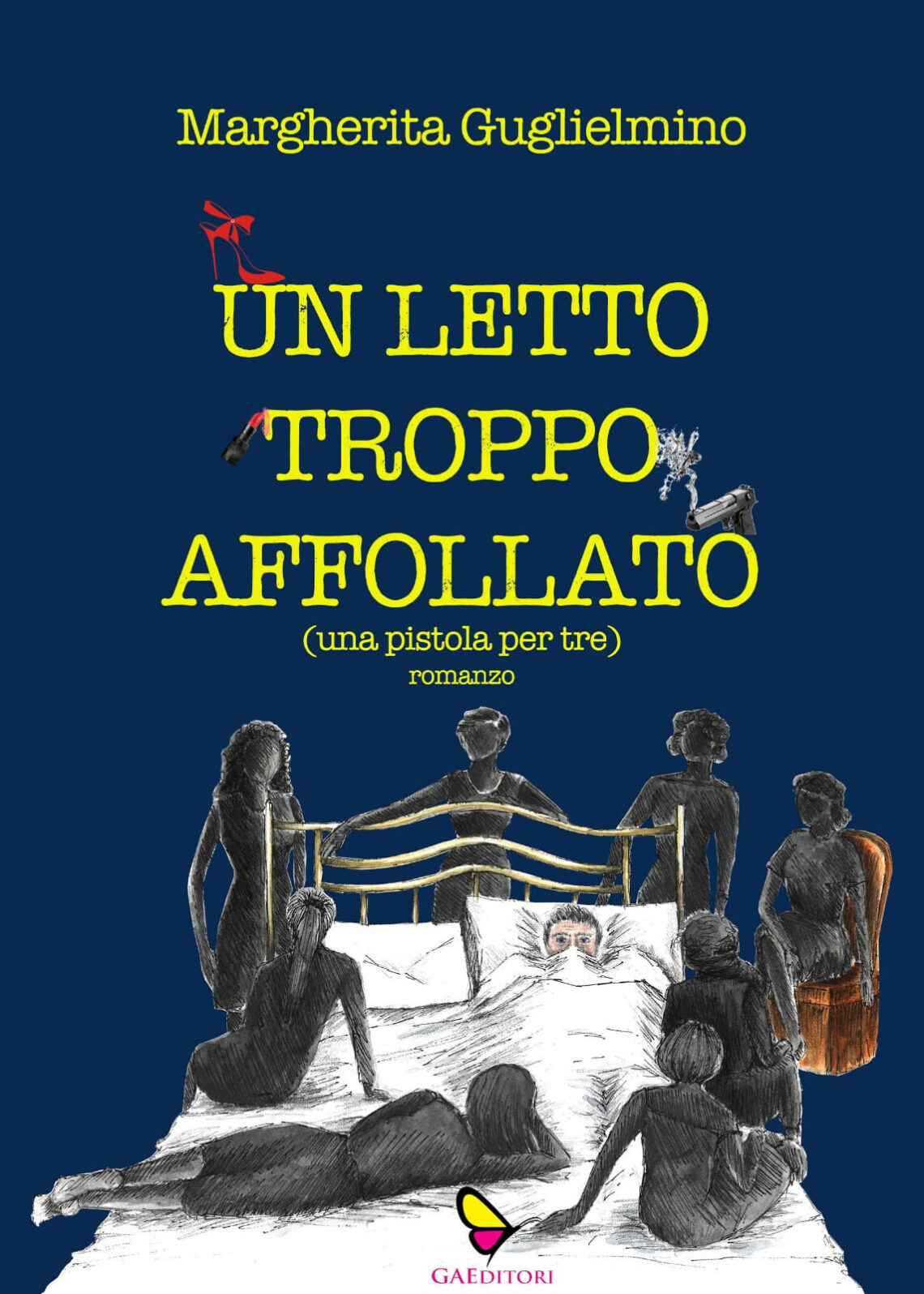 Margherita Guglielmino intitolato "Un letto troppo affollato" edito da GAEDITORI.