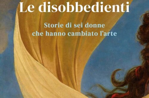 Le Disobbedienti di Elisabetta Rasy