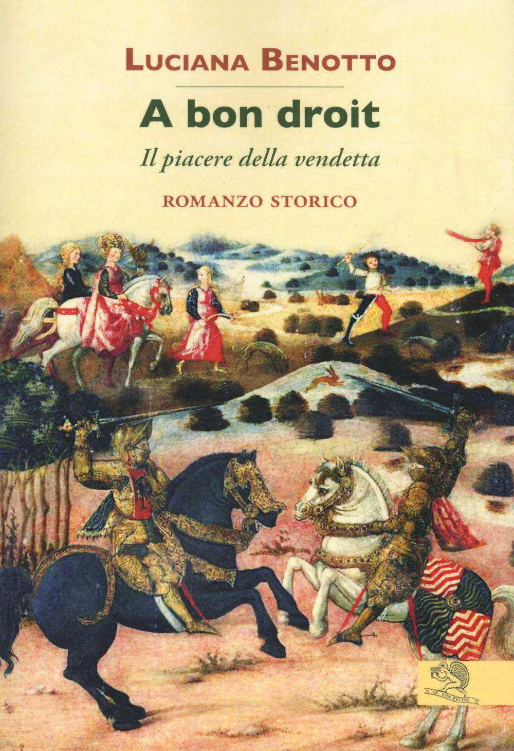 Luciana Benotto-A bon droit. Il piacere della vendetta