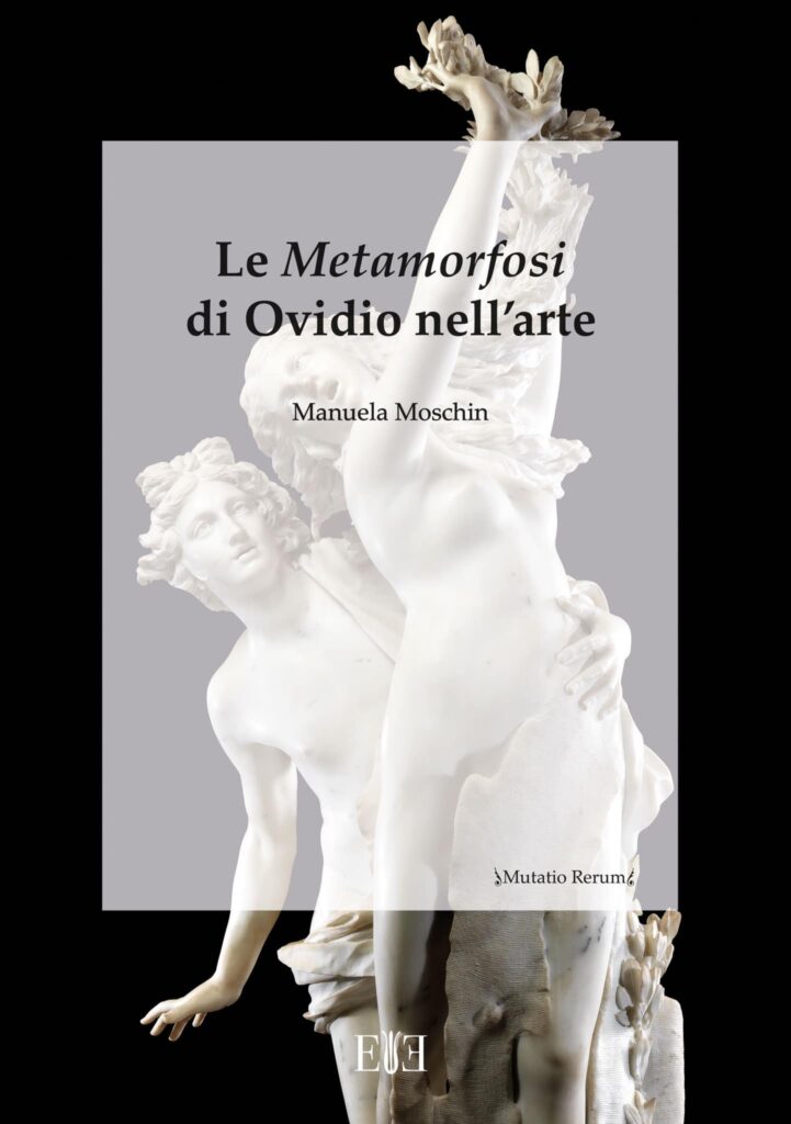 LE METAMORFOSI DI OVIDIO NELL'ARTE, SCRITTO DA MANUELA MOSCHIN